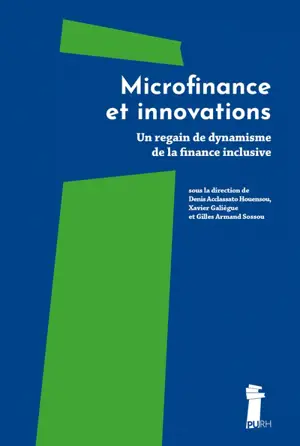 Microfinance et innovations : un regain de dynamisme de la finance inclusive