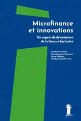 Microfinance et innovations : un regain de dynamisme de la finance inclusive