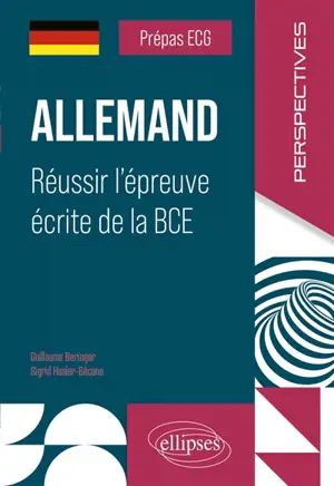 Allemand, prépas ECG : réussir l'épreuve écrite de la BCE