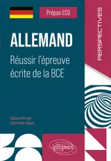 Allemand, prépas ECG : réussir l'épreuve écrite de la BCE