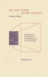 Ils ont écrit leurs visages : signalements de galériens et de délinquant.e.s au XVIIIe siècle
