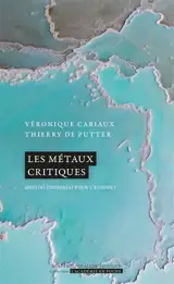 Les métaux critiques : quel(s) chemin(s) pour l'Europe ?