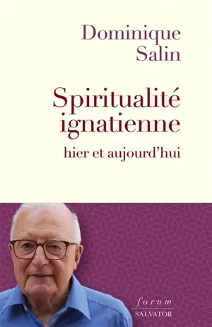 Spiritualité ignatienne hier et aujourd'hui
