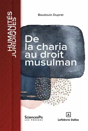 De la charia au droit musulman : dynamique du positivisme en terre