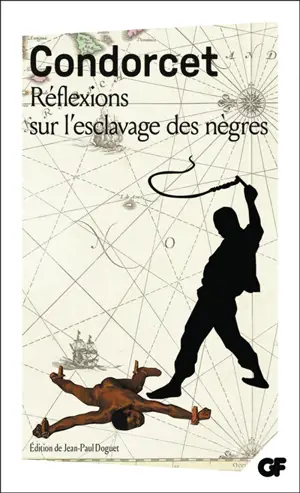 Réflexions sur l'esclavage des nègres