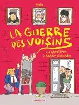 La guerre des voisins : la géopolitique à hauteur d'immeuble