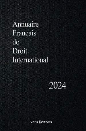 Annuaire français de droit international. Vol. 70. 2024