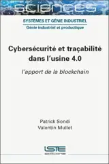 Cybersécurité et traçabilité dans l'usine 4.0 : l'apport de la blockchain