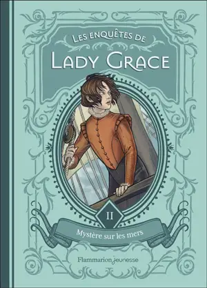 Les enquêtes de lady Grace. Vol. 2. Mystère sur les mers