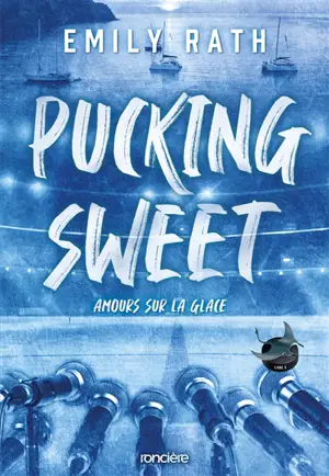 Les Rays de Jacksonville. Vol. 3. Pucking sweet : amours sur la glace