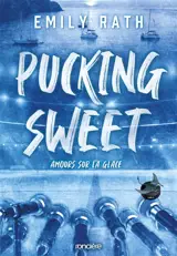 Pucking around. Pucking sweet : amours sur la glace