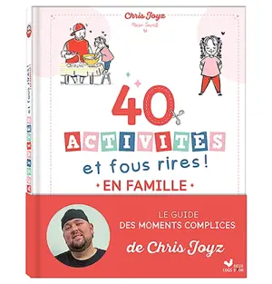 40 activités et fous rires ! : en famille
