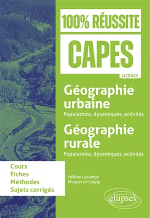 Géographie urbaine, géographie rurale : populations, dynamiques, activités : cours, fiches, méthode, sujets corrigés, licence