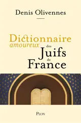Dictionnaire amoureux des Juifs de France