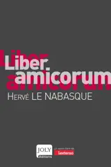 Liber amicorum : Hervé Le Nabasque