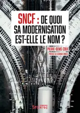 SNCF : de quoi sa modernisation est-elle le nom ?