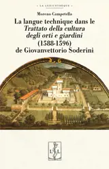 La langue technique dans le Trattato della cultura degli orti e giardini (1588-1596) de Giovanvettorio Soderni