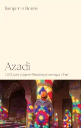 Azadi : 1.079 jours otage en République islamique d'Iran