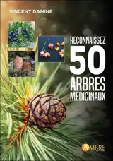 Reconnaissez 50 arbres médicinaux