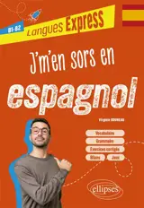 J'm'en sors en espagnol : B1-B2