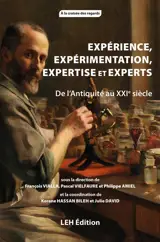 Expérience, expérimentation, expertise et experts : de l'Antiquité au XXIe siècle