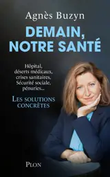Demain, notre santé : hôpital, déserts médicaux, crises sanitaires, Sécurité sociale, pénuries... : les solutions concrètes