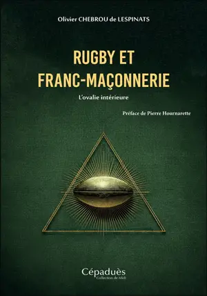 Rugby et franc-maçonnerie : l'ovalie intérieure