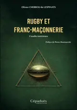 Rugby et franc-maçonnerie : l'ovalie intérieure