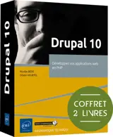 Drupal 10 : développez vos applications en PHP : coffret 2 livres