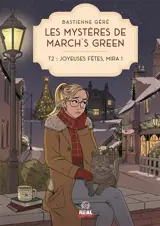 Les mystères de March's Green. Vol. 2. Joyeuses fêtes, Mira !