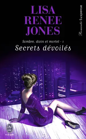 Sombre, divin et mortel. Vol. 1. Secrets dévoilés