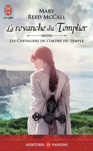 Les chevaliers de l'ordre du Temple. Vol. 2. La revanche du templier