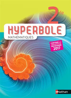 Hyperbole mathématiques 2de : conforme aux aménagements de programme 2017
