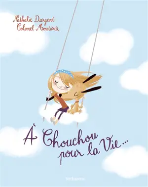 A Chouchou pour la vie...