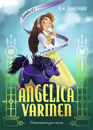 Angelica Varinen. Vol. 2. L'affaire de la licorne