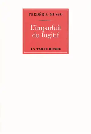 L'imparfait du fugitif