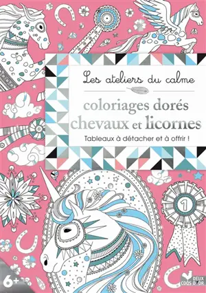 Coloriages dorés chevaux et licornes : tableaux à détacher et à offrir !