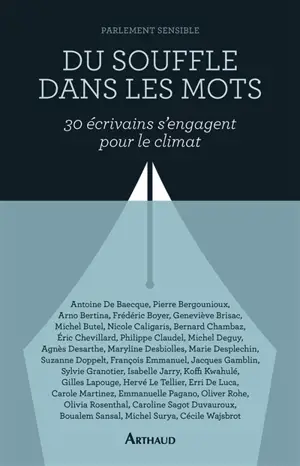 Du souffle dans les mots : trente écrivains s'engagent pour le climat : parlement sensible