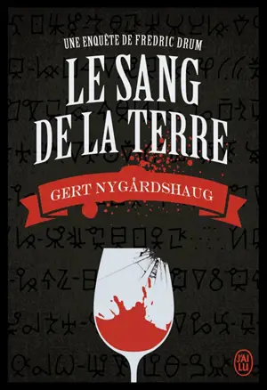 Une enquête de Fredric Drum. Vol. 1. Le sang de la terre