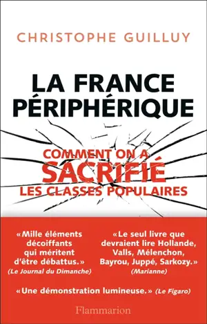 La France périphérique : comment on a sacrifié les classes populaires