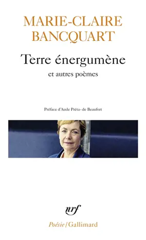 Terre énergumène : et autres poèmes