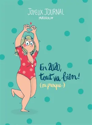 Joyeux journal : en 2020 tout va bien ! (ou presque...) : agenda