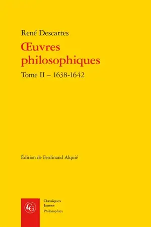 Oeuvres philosophiques. Vol. 2. 1638-1642