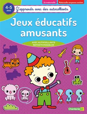 Jeux éducatifs amusants : 4-5 ans, 2e maternelle, maternelle moyenne section