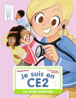 Je suis en CE2. Vol. 10. La visite médicale