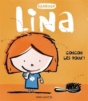 Lina. Coucou les poux !