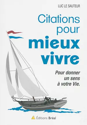 Citations pour mieux vivre : pour donner un sens à votre vie