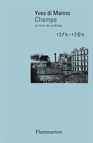 Champs : un livre-de-poèmes : 1975-1985