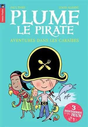 Plume le pirate. Aventures dans les Caraïbes