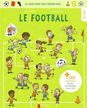 Je joue pour tout savoir sur... le football